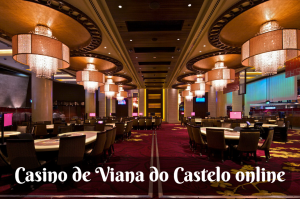 Casino de Viana do Castelo online