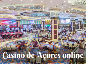 Casino de Açores online