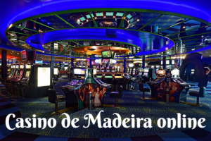 Casino de Madeira online